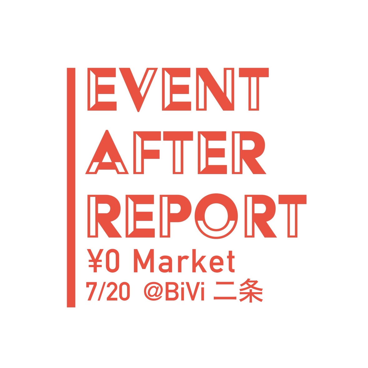 Event After Report　¥0market@BiVi二条【2026年7月20日（月・祝）】 
