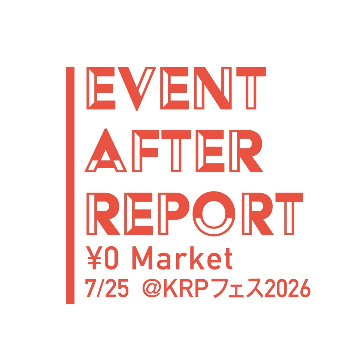 Event After Report ：¥0market@KRPフェス2026　【2026年7月25日(土)】